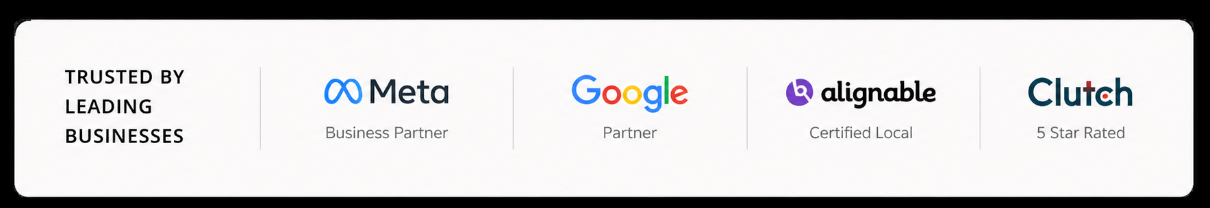 Trusted by leading businesses, including Meta Business Partner, Google Partner, Alignable Certified Local, and Clutch 5 Star Rated